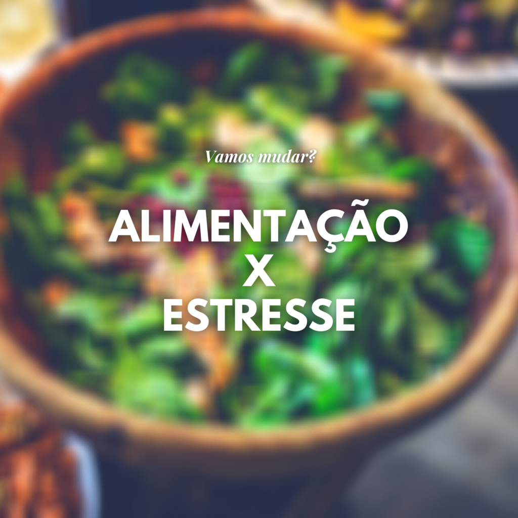 Alimentação X Estresse