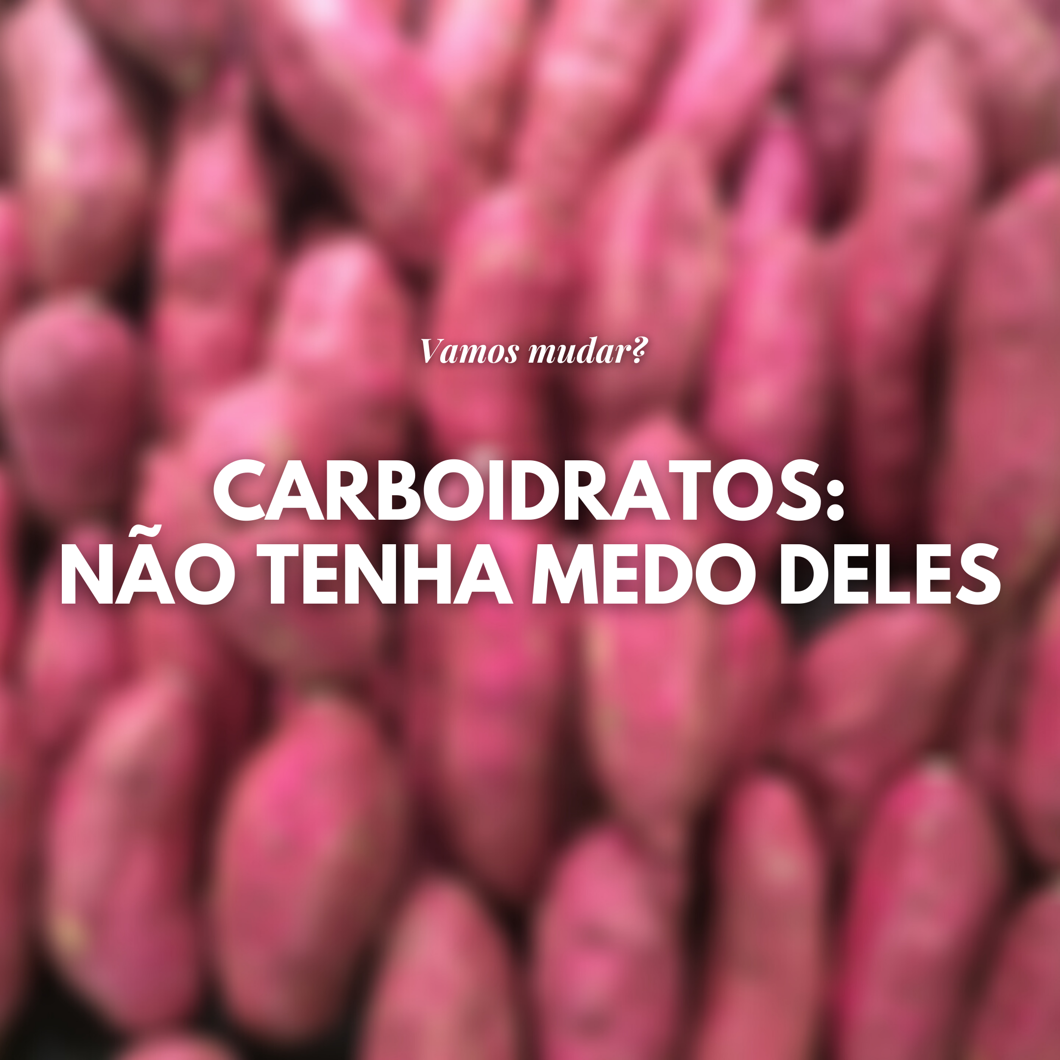 carboidratos-não-tenha-medo-deles