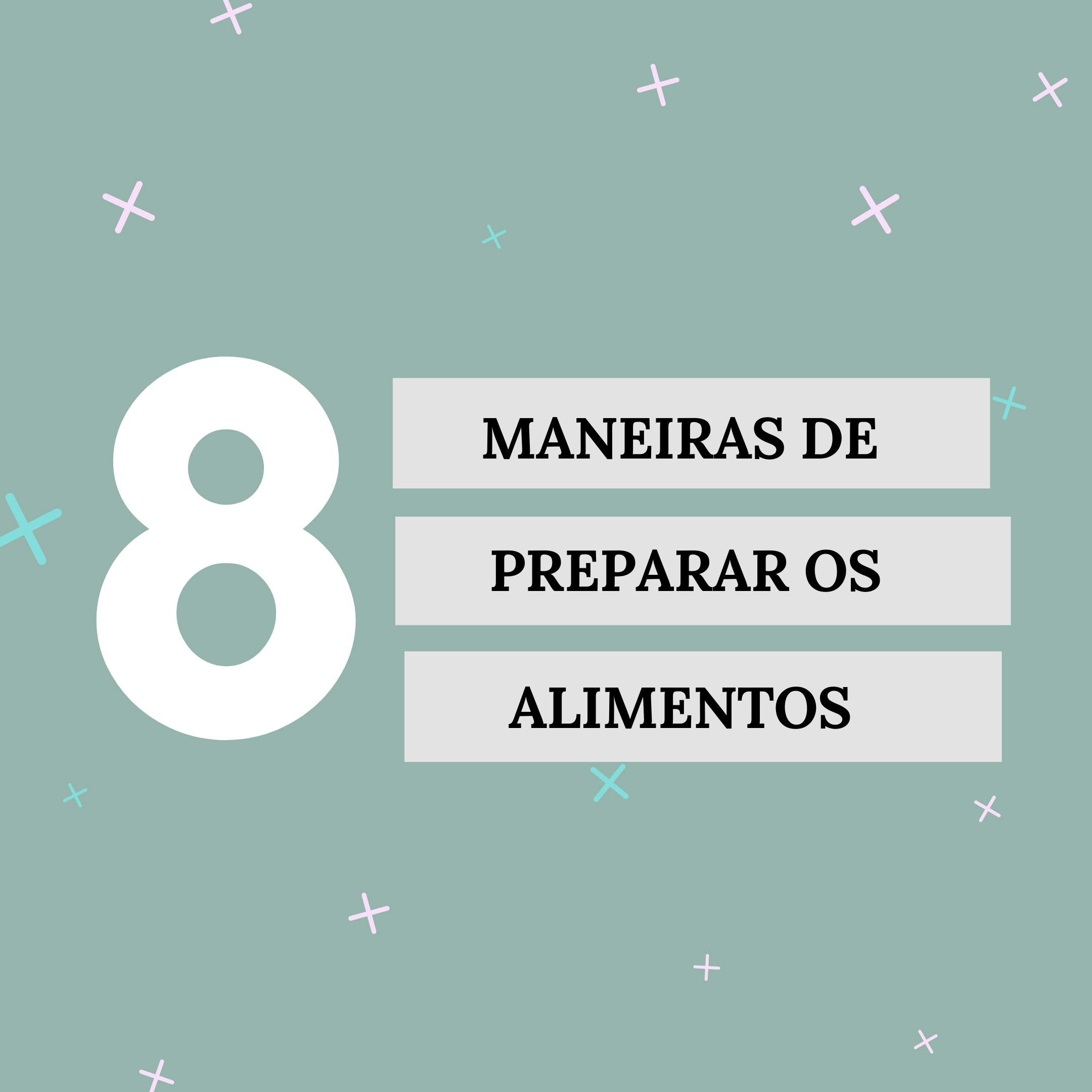 8-MANEIRAS-DE-PREPARAR-OS-ALIMENTOS