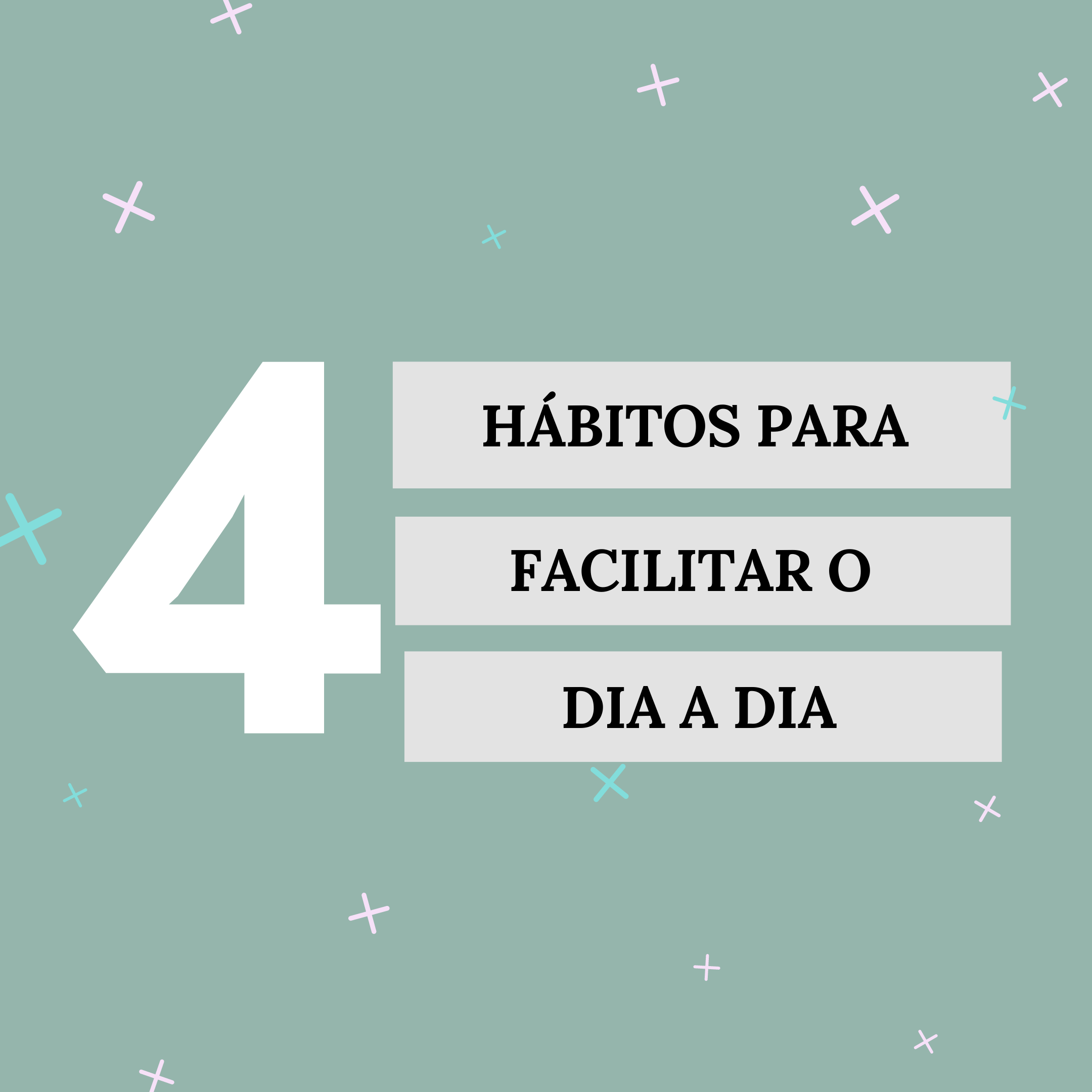 4-habitos-para-facilitar-o-dia-a-dia