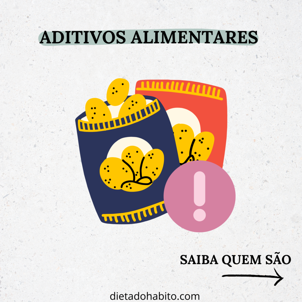 Aditivos Alimentares: Saiba Quem São!