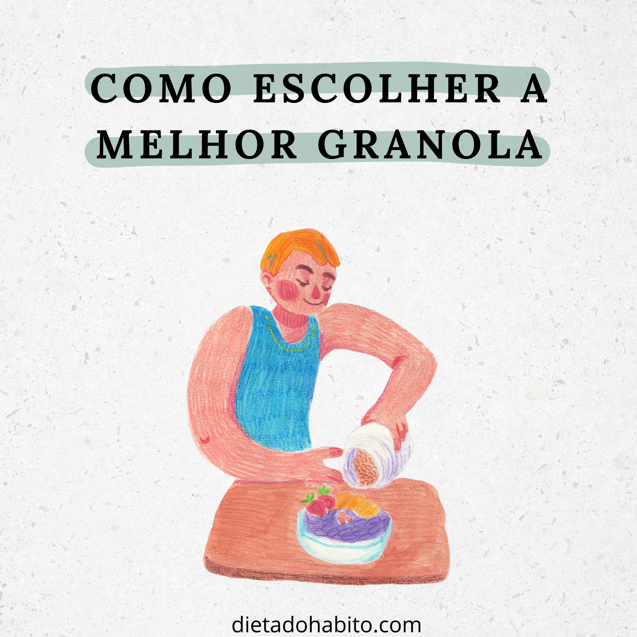 como-escolher-a-melhor-granola